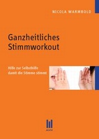 Abbildung von: Ganzheitliches Stimmworkout - Akademische Verlagsgemeinschaft München