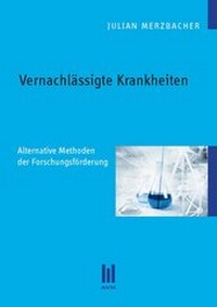 Abbildung von: Vernachlässigte Krankheiten - Akademische Verlagsgemeinschaft München