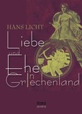 Cover: Liebe und Ehe in Griechenland - Severus Verlag