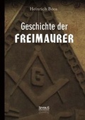 Cover: Geschichte der Freimaurerei: Ein Beitrag zur Kultur- und Literatur-Geschichte des 18. Jahrhunderts - SEVERUS Verlag