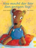 Cover: Was macht der B&auml;r den ganzen Tag? - Minedition