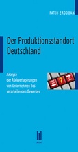 Cover: Der Produktionsstandort Deutschland - Akademische Verlagsgemeinschaft M&uuml;nchen