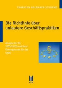 Abbildung von: Die Richtlinie über unlautere Geschäftspraktiken - Akademische Verlagsgemeinschaft München