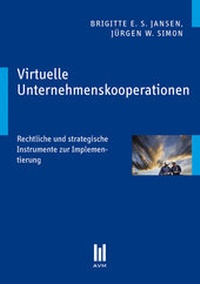 Abbildung von: Virtuelle Unternehmenskooperationen - Akademische Verlagsgemeinschaft München