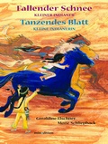 Cover: Fallender Schnee und Tanzendes Blatt - minedition