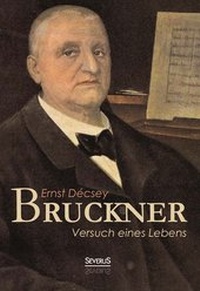 Abbildung von: Bruckner - Versuch eines Lebens - Severus Verlag