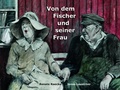 Cover: Vom dem Fischer und seiner Frau - minedition