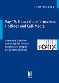 Abbildung von: Pay-TV, Transaktionsfernsehen, Hotlines und Call-Media - Akademische Verlagsgemeinschaft München