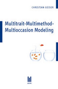 Enlarge image Cover: Multitrait-Multimethod-Multioccasion Modeling - Akademische Verlagsgemeinschaft München
