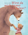Cover: Wirst du mich immer liebhaben ...? - minedition