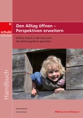 Cover: Den Alltag &ouml;ffnen - Perspektiven erweitern - SCHUBI Lernmedien