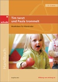 Cover: Handb&uuml;cher f&uuml;r die fr&uuml;hkindliche Bildung / Tim tanzt und Paula trommelt - Westermann Lernwelten GmbH