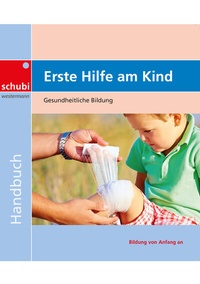 Enlarge image Cover: Erste Hilfe am Kind - SCHUBI Lernmedien