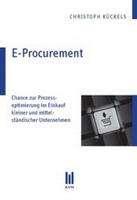 Abbildung von: E-Procurement - Akademische Verlagsgemeinschaft München