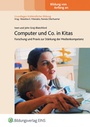 Cover: Computer und Co. in Kitas - Westermann Lernwelten GmbH