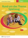 Cover: Rund um das Thema Spielzeug - Westermann Lernwelten GmbH