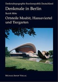 Cover: Denkmale in Berlin Bezirk Mitte - Ortsteile Moabit, Hansaviertel und Tiergarten - Michael Imhof Verlag