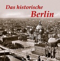 Cover: Das historische Berlin - Michael Imhof Verlag