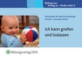 Cover: Ich kann greifen und loslassen - Westermann Lernwelten GmbH