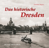 Abbildung von: Das historische Dresden - Michael Imhof Verlag