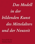 Cover: Das Modell in der bildenden Kunst des Mittelalters und der Neuzeit - Michael Imhof Verlag