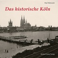 Cover: Das historische K&ouml;ln - Michael Imhof Verlag