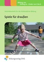 Cover: Spiele für draußen - Westermann Lernwelten GmbH