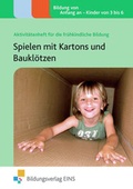 Cover: Spielen mit Kartons und Baukl&ouml;tzen - Westermann Lernwelten GmbH