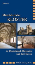 Cover: Mittelalterliche Kl&ouml;ster in Deutschland, &Ouml;sterreich und der Schweiz - Michael Imhof Verlag