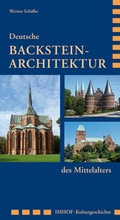 Cover: Deutsche Backstein-Architektur des Mittelalters - Michael Imhof Verlag