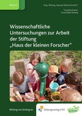 Cover: Wissenschaftliche Untersuchungen zur Arbeit der Stiftung "Haus der kleinen Forscher" - Westermann Lernwelten GmbH