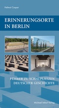 Cover: Erinnerungsorte in Berlin - Michael Imhof Verlag