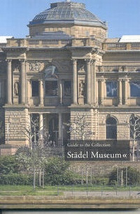Abbildung von: Guide to the Collection Städel Museum - Michael Imhof Verlag