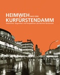 Cover: Heimweh nach dem Kurf&uuml;rstendamm - Michael Imhof Verlag