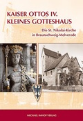 Cover: KAISER OTTOS IV. KLEINES GOTTESHAUS - Michael Imhof Verlag