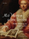 Cover: Mit Worten sehen lernen - Bildbeschreibung im 18. Jahrhundert - Michael Imhof Verlag