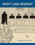 Cover: Spott und Respekt - die Justiz in der Kritik - Michael Imhof Verlag