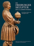 Cover: Die Freiburger Skulptur des 16. Jahrhunderts - Michael Imhof Verlag