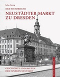 Cover: Der historische Neust&auml;dter Markt zu Dresden - Michael Imhof Verlag