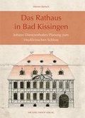 Cover: Das Rathaus in Bad Kissingen - Michael Imhof Verlag