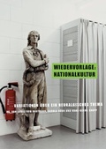 Cover: Wiedervorlage: Nationalkultur. Variationen &uuml;ber ein neuralgisches Thema - Steidl