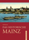 Cover: Das historische Mainz - Michael Imhof Verlag