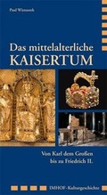 Cover: Das mittelalterliche Kaisertum - Michael Imhof Verlag