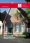 Cover: Zum Leben, Wohnen und Wirtschaften in historischen B&uuml;rgerh&auml;usern - Michael Imhof Verlag