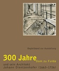 Cover: 300 Jahre Dom zu Fulda und sein Architekt Johann Dientzenhofer (1663-1726) - Michael Imhof Verlag