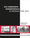 Cover: Das Narkomfin-Kommunehaus in Moskau (1928-2012) - Michael Imhof Verlag