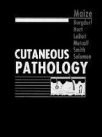 Enlarge image Cover: Cutaneous Pathology - Churchill Livingstone