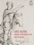 Cover: Ars Nova - Fr&uuml;he Kupferstiche aus Italien - Michael Imhof Verlag