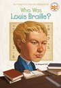Cover: Who Was Louis Braille? - G P Putnam's Sons