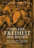 Cover: Von der Freiheit der Bilder - Michael Imhof Verlag